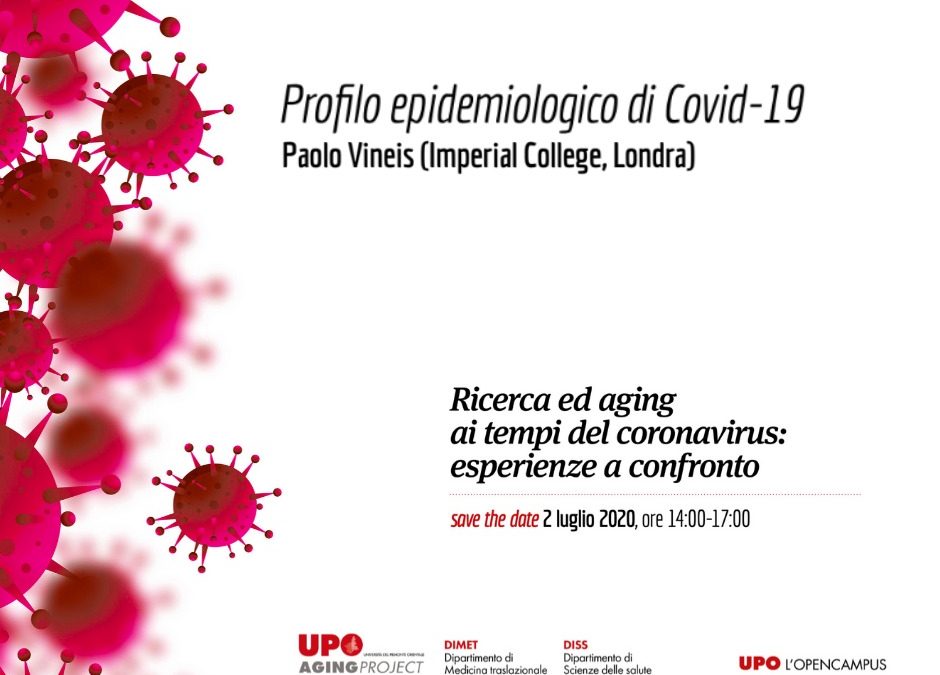 Ricerca ed aging ai tempi del coronavirus: profilo epidemioligico di COVID_19 – Paolo Vineis