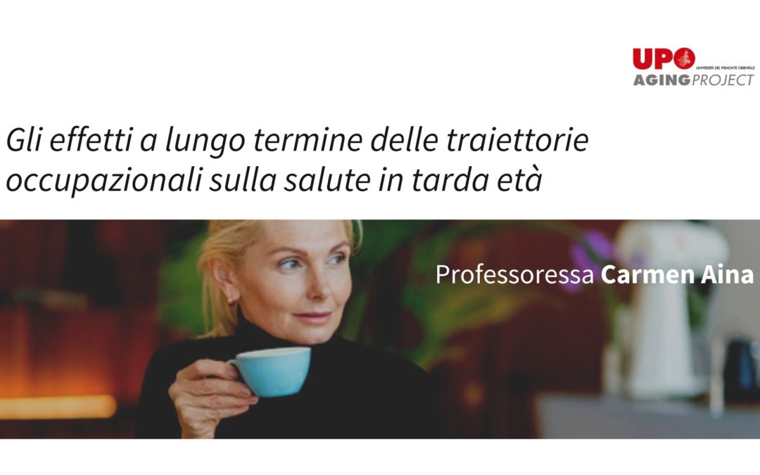 Lavoro e salute: effetti delle traiettorie occupazionali sull’invecchiamento – LUNCH SEMINAR