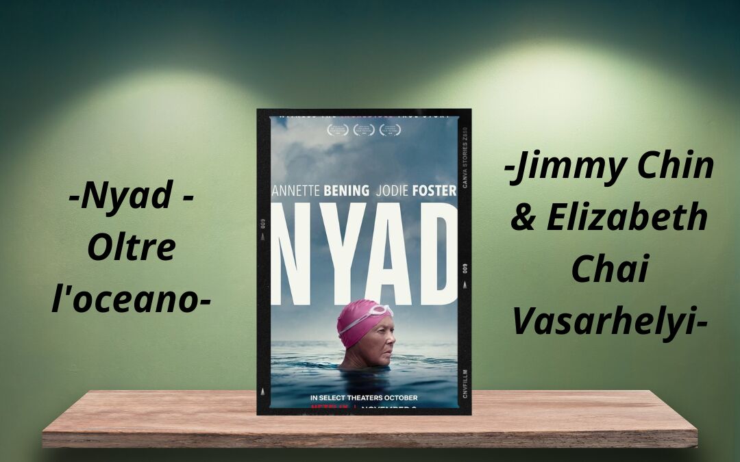 “Nyad – Oltre l’oceano” di Jimmy Chin ed Elizabeth Chai Vasarhelyi