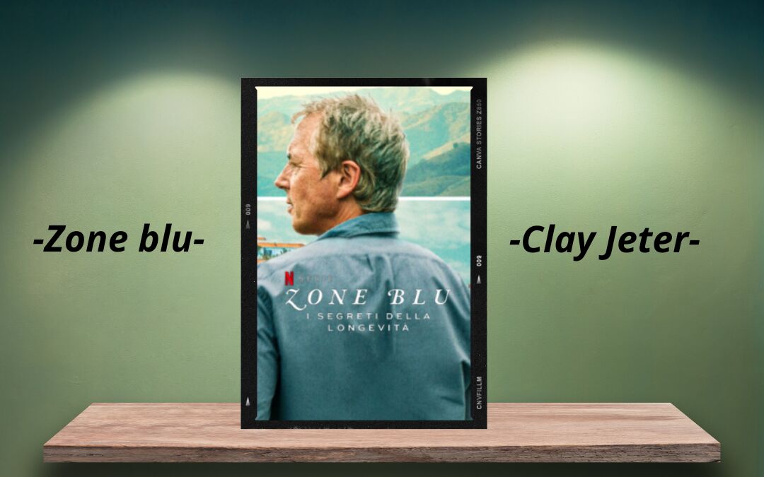 “Zone blu” docuserie di Clay Jeter